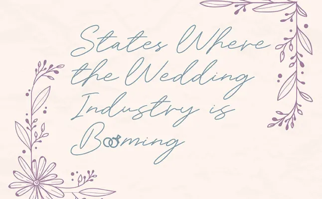States Where the Wedding Industry is Booming